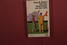 417164 Isaac Singer OLD LOVE Deutscher Taschenbuch Verlag Geschichten von der