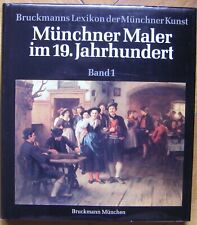 Münchner Maler im 19. Jahrhundert - Band 1 - Bruckmann Verlag München 1981 (V) 