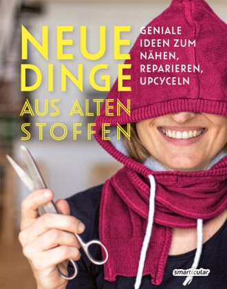 Neue dinge aus alten stoffen - neue, |