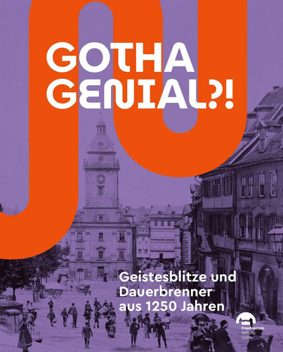 Gotha genial geistesblitze - genial?!, |