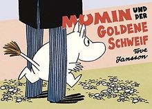 Mumin und der goldene - , schweif