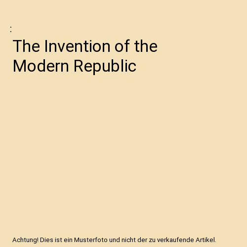 The invention modern - of,