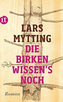 Die birken wissens noch - die,