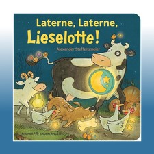 Laterne, Laterne, Lieselotte! | Alexander Steffensmeier | Ungelesen