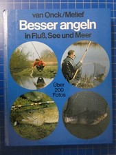 van Onck Melief Besser angeln in Fluß See und Meer Albert Müller 1981 B26875
