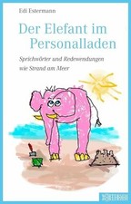 Der Elefant im Personalladen