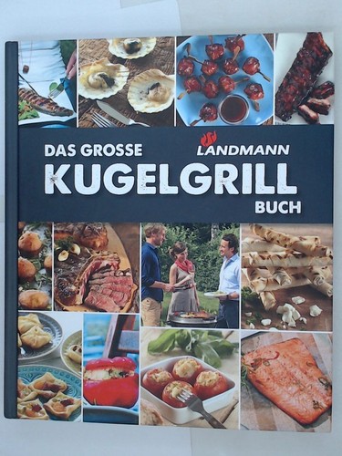Landmann kugelgrill buch - landmann, kugelgrill-buch
