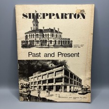 Shepparton Past and Present