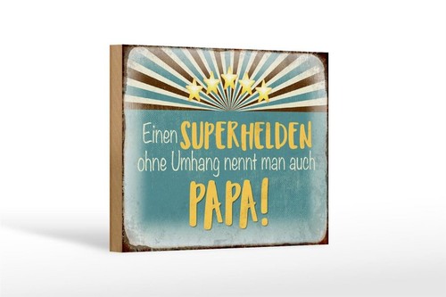 Holzschild superheld nennt man - nennt,