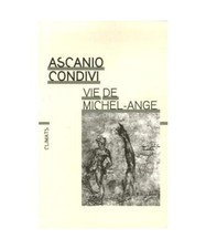 Vie de Michel-Ange, Condivi, Ascanio; Faguet, Bernard