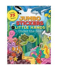 Jumbo Stickers for Little Hands: Under the Sea: Includes 75 Stickers