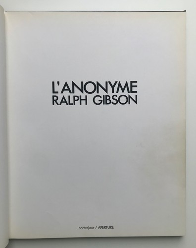 Ralph gibson anonyme - gibson:, l'anonyme