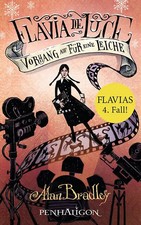 Flavia de Luce 4 - Vorhang auf