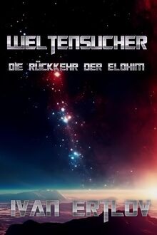 Weltensucher die rückkehr - die,