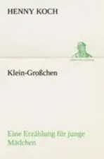 Klein-Großchen Eine