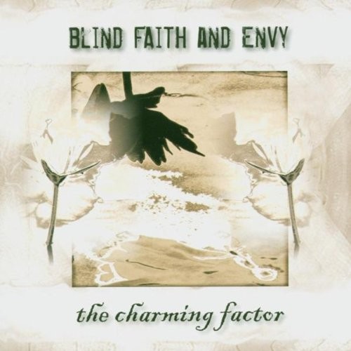 Blind faith and - and, envy
