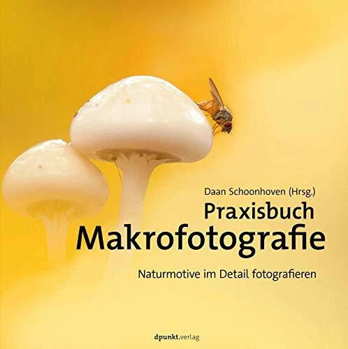 Praxisbuch makrofotografie - praxisbuch,