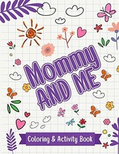 Mommy and Me : Coloring &