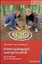 Erlebnispädagogik und Spiritualität: 44 Anregungen für die... | Buch | guter Zustand