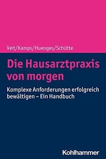 Die hausarztpraxis von morgen - hausarztpraxis,