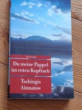 Tschingis Aitmatow: Du meine Pappel im roten Kopftuch (Unionsverlag Taschenbuch)