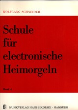 Schule für electr. Heimorgeln Band 4