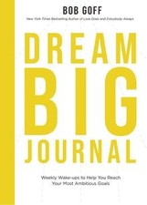 Dream Big Journal: Weekly