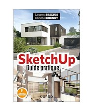 SketchUp - Guide pratique - 5e éd., Brixius, Laurent; Chenot, Christel
