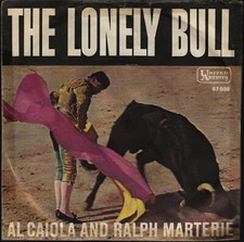 AL CAIOLA & RALPH MARTERIE: The Lonely Bull  (´62 / scarce orig. German 7")