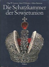 Gorewa / Polynina / Rachmanow / Raimann - Die Schatzkammer der Sowjetunion