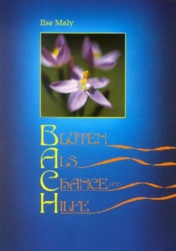 Bachblüten als chance und - bachblüten,