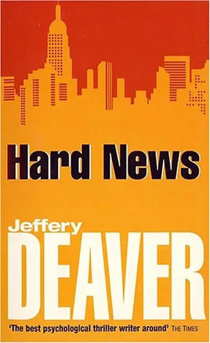 Hard news jeffery deaver - hard,