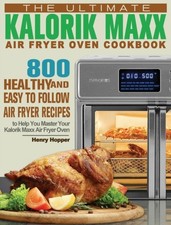 The Ultimate Kalorik Maxx Air