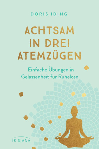 Achtsam drei atemzügen - drei, |