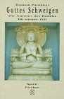 Gottes Schweigen. Die Antwort des Buddha für unsere Zeit... | Buch | Zustand gut