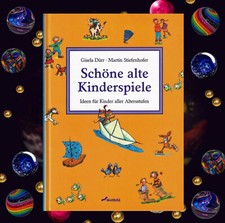Schöne alte Kinderspiele ✦ Ideen für Kinder aller Altersstufen ✦ Spieleklassiker
