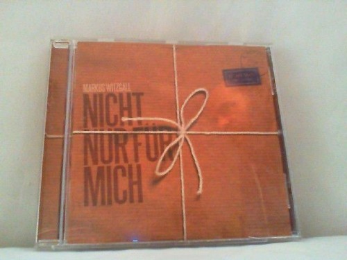 Nicht nur für - mich, markus