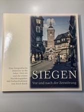 2017 Erich Koch Siegen vor und nach der Zerstörung / Siegerland Fotografien