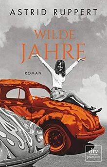 Wilde jahre roman die - jahre:,