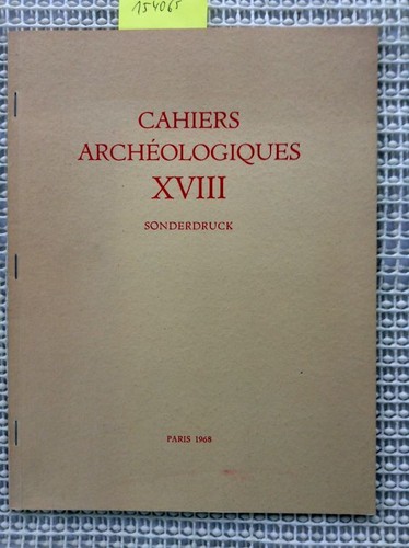 Cahiers archeologiques xviii - cahiers,
