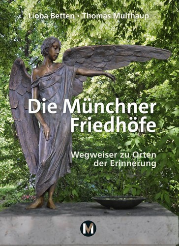Die münchner friedhöfe lioba - münchner,