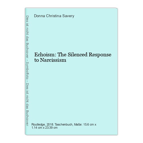 Echoism the silenced response - the,