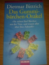 Das Gummibärchen-Orakel von Dietmar Bittrich