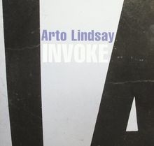 Invoke von Arto Lindsay | CD |