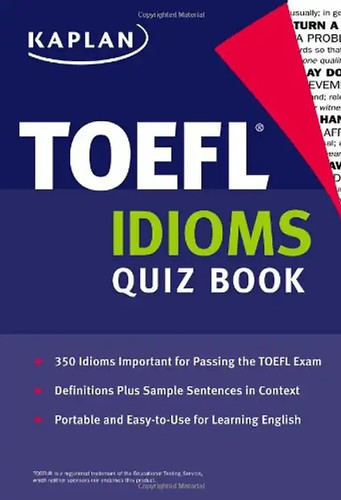 Kaplan toefl idioms quiz book - idioms,