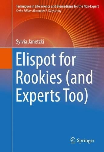 Elispot for rookies and - elispot, (and