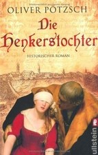 Die Henkerstochter von Pötzsch, Oliver | Buch | Zustand gut