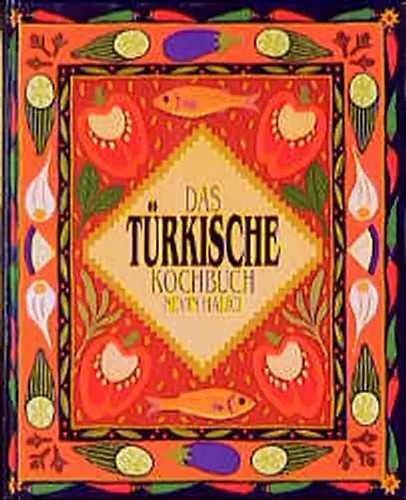 Das türkische kochbuch - türkische,