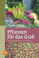 Taschenatlas Pflanzen für das Grab: 184 geeignete Blumen... | Buch | Zustand gut