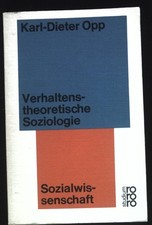 Verhaltenstheoretische Soziologie : eine neue soziolog. Forschungsrichtung. Roro